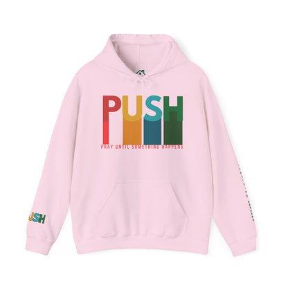 PUSH Faith Hoodie – Pray Until Something Happens | Unisex Heavy Blend Sweatshirt