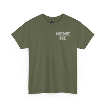 MEME ME Graphic Tee – Funny Unisex Cotton T-Shirt