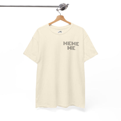 MEME ME Graphic Tee – Funny Unisex Cotton T-Shirt