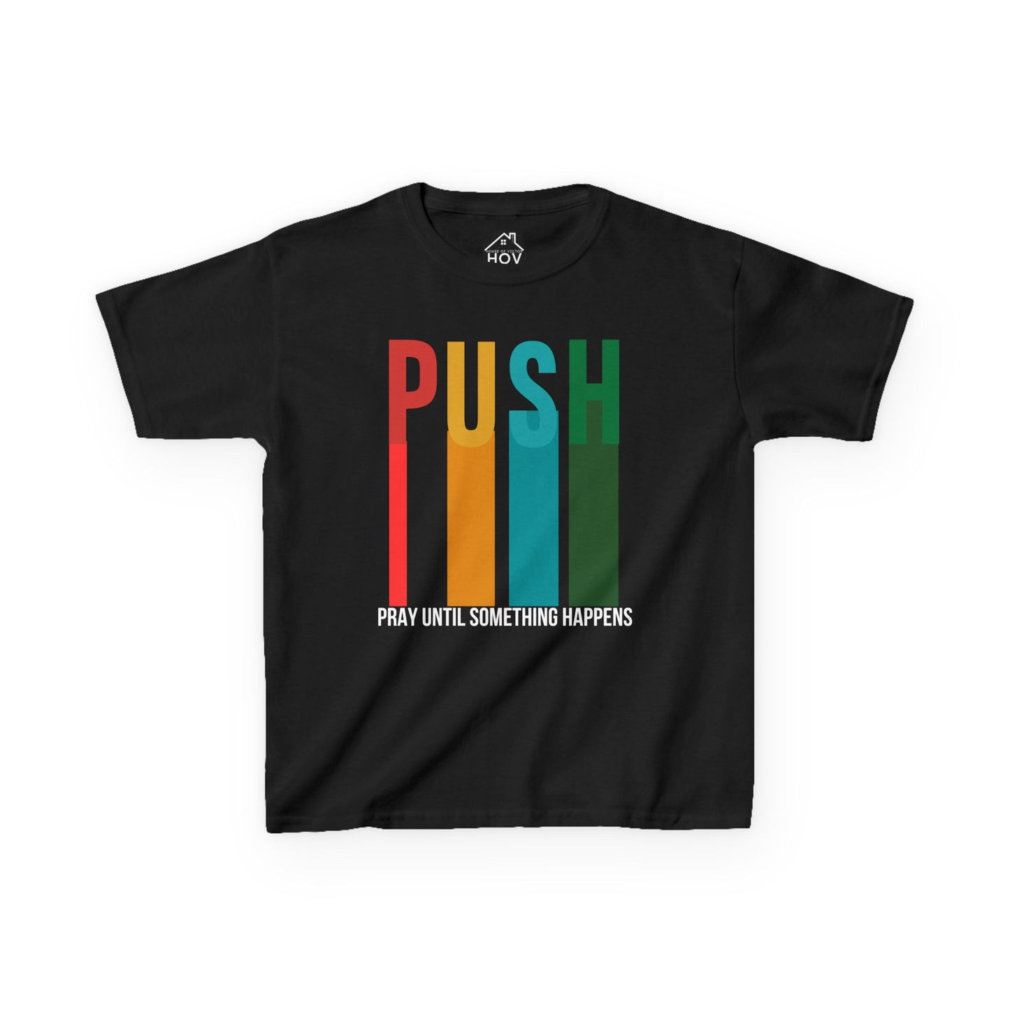Kids PUSH Graphic Tee – Pray Until Something Happens Shirt
