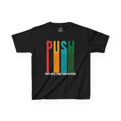 Kids PUSH Graphic Tee – Pray Until Something Happens Shirt
