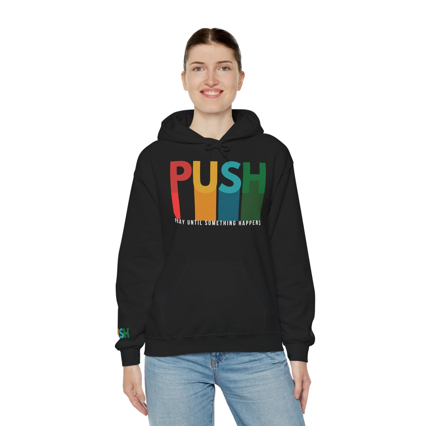 PUSH Faith Hoodie – Pray Until Something Happens | Unisex Heavy Blend Sweatshirt