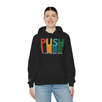 PUSH Faith Hoodie – Pray Until Something Happens | Unisex Heavy Blend Sweatshirt