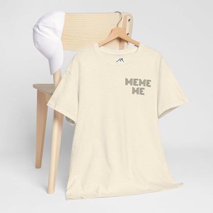MEME ME Graphic Tee – Funny Unisex Cotton T-Shirt