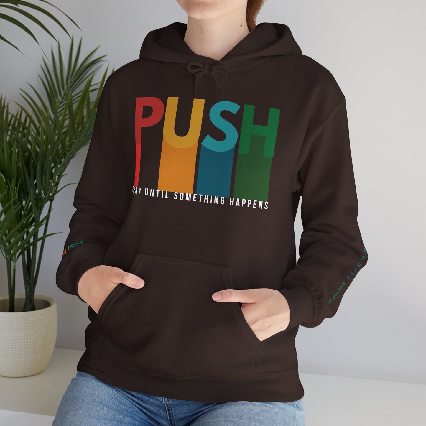 PUSH Faith Hoodie – Pray Until Something Happens | Unisex Heavy Blend Sweatshirt