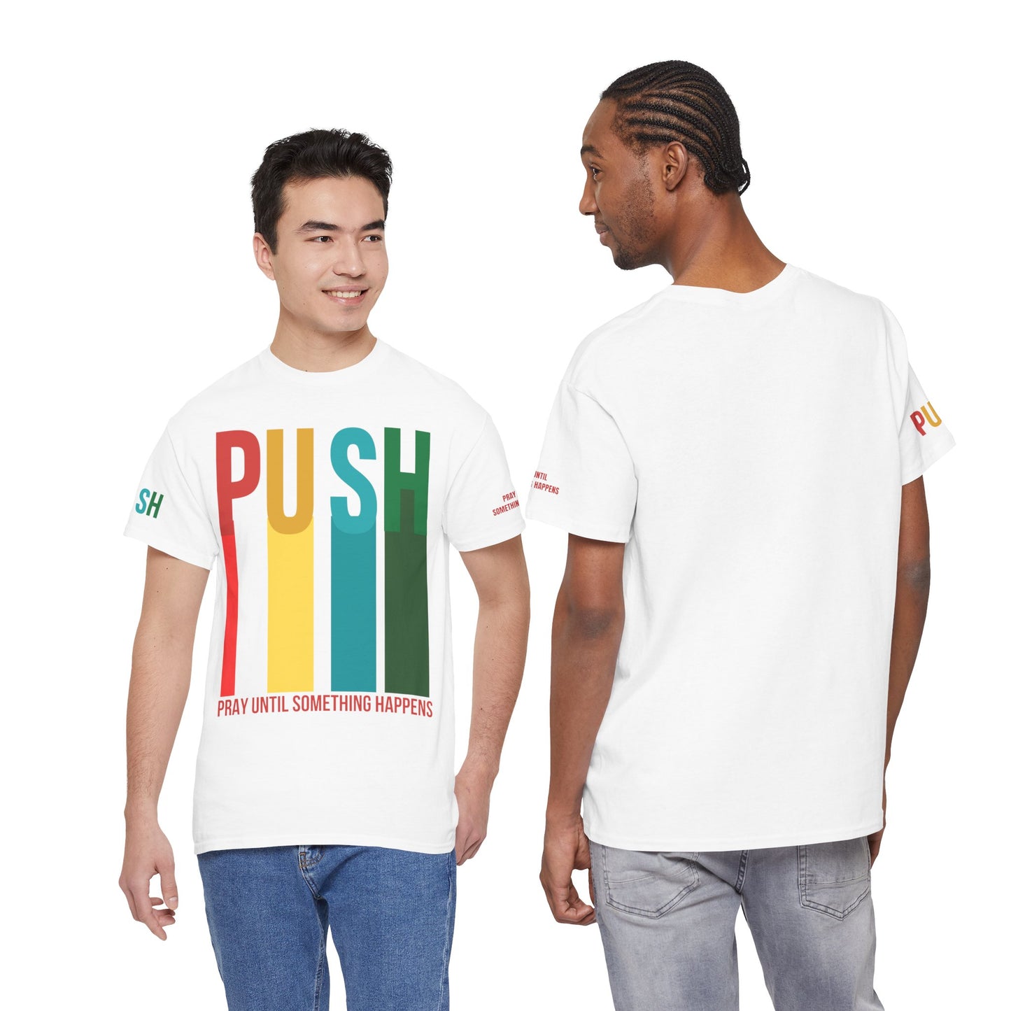 PUSH “Pray Until Something Happens” Motivational Tee
