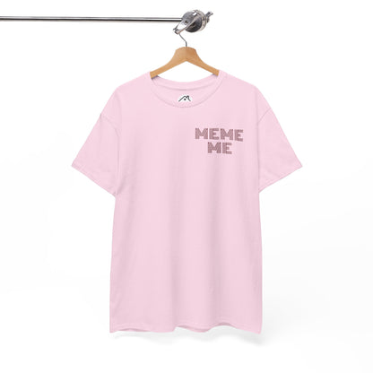MEME ME Graphic Tee – Funny Unisex Cotton T-Shirt