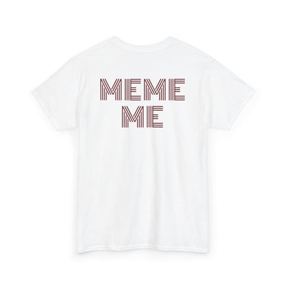 MEME ME Graphic Tee – Funny Unisex Cotton T-Shirt