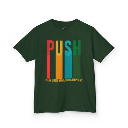 Kids PUSH Graphic Tee – Pray Until Something Happens Shirt