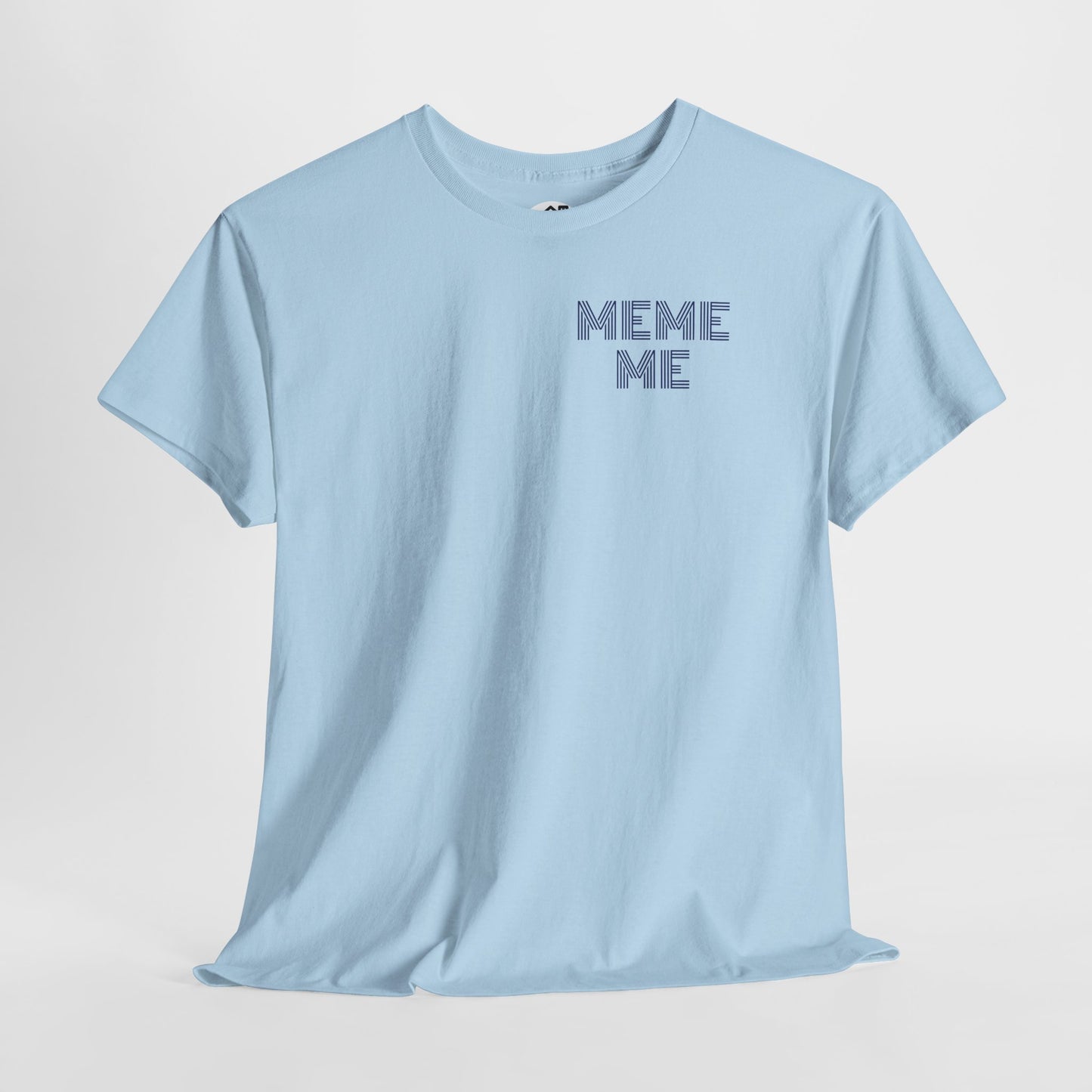 MEME ME Graphic Tee – Funny Unisex Cotton T-Shirt