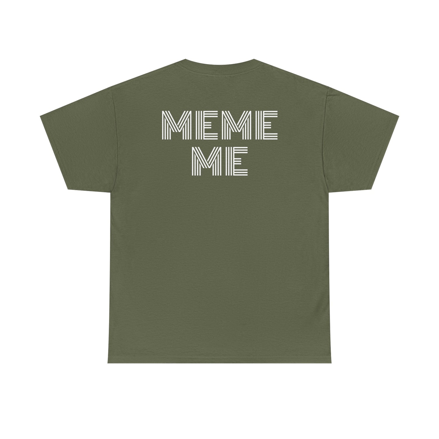 MEME ME Graphic Tee – Funny Unisex Cotton T-Shirt