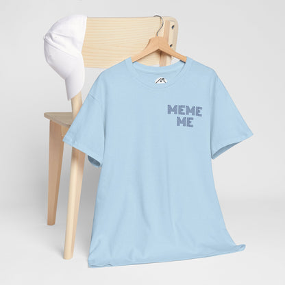 MEME ME Graphic Tee – Funny Unisex Cotton T-Shirt