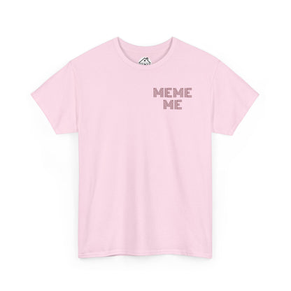 MEME ME Graphic Tee – Funny Unisex Cotton T-Shirt