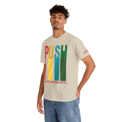 PUSH “Pray Until Something Happens” Motivational Tee