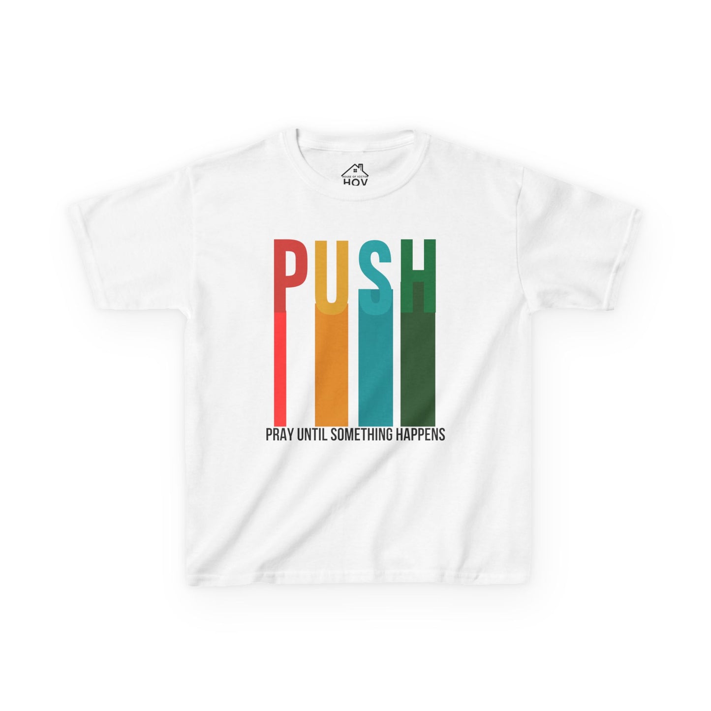 Kids PUSH Graphic Tee – Pray Until Something Happens Shirt