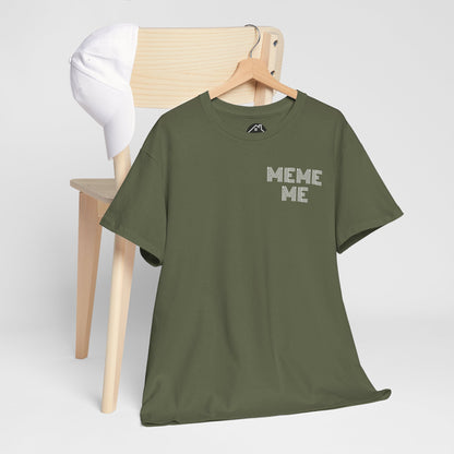 MEME ME Graphic Tee – Funny Unisex Cotton T-Shirt
