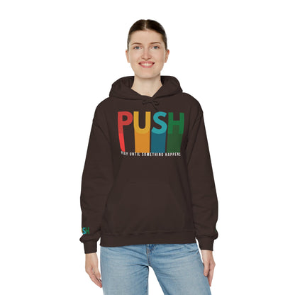 PUSH Faith Hoodie – Pray Until Something Happens | Unisex Heavy Blend Sweatshirt