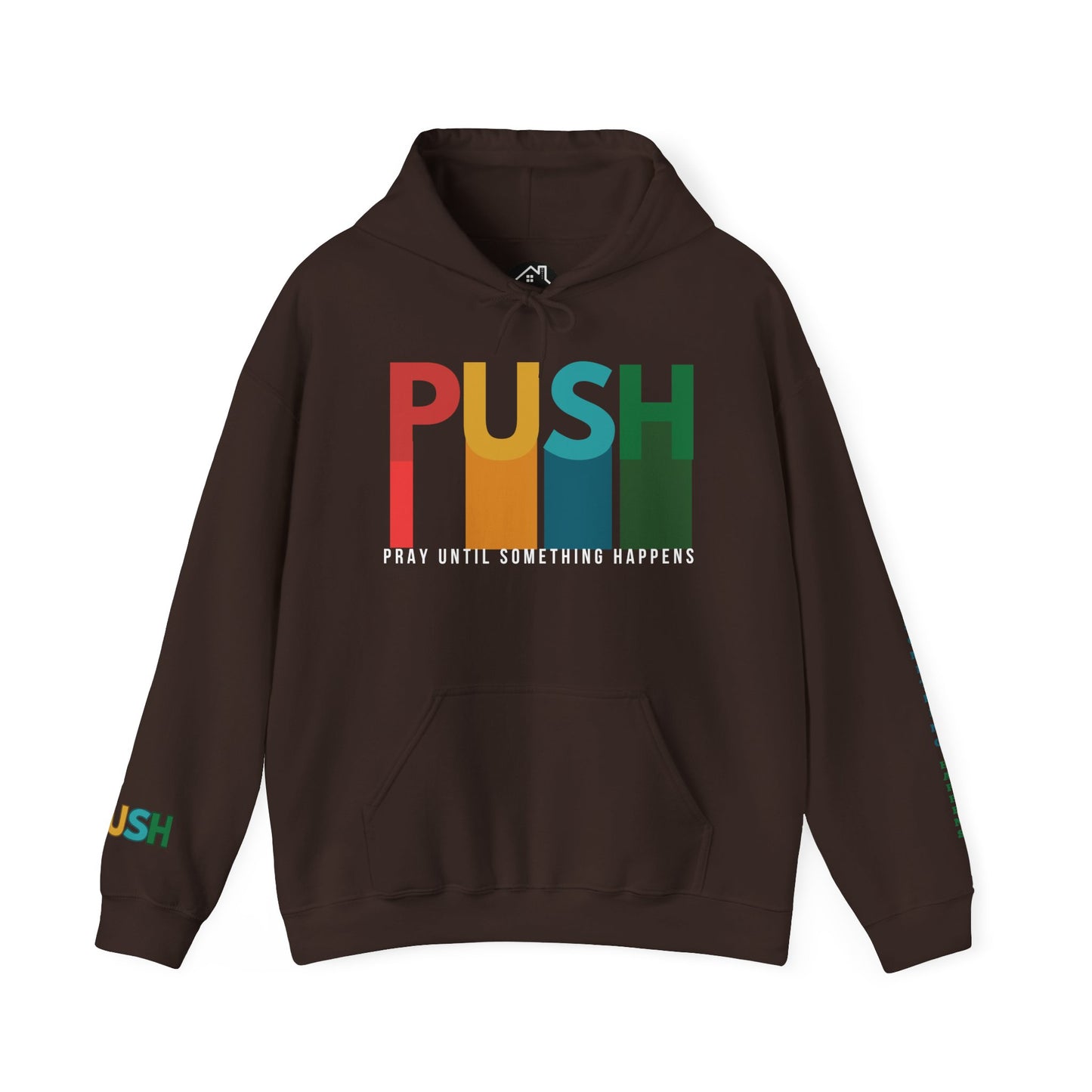 PUSH Faith Hoodie – Pray Until Something Happens | Unisex Heavy Blend Sweatshirt