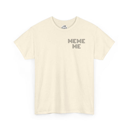 MEME ME Graphic Tee – Funny Unisex Cotton T-Shirt