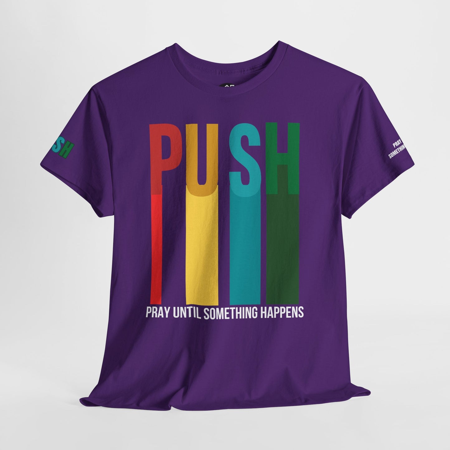 PUSH “Pray Until Something Happens” Motivational Tee