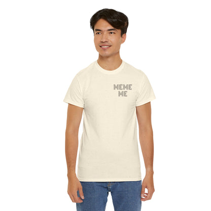 MEME ME Graphic Tee – Funny Unisex Cotton T-Shirt