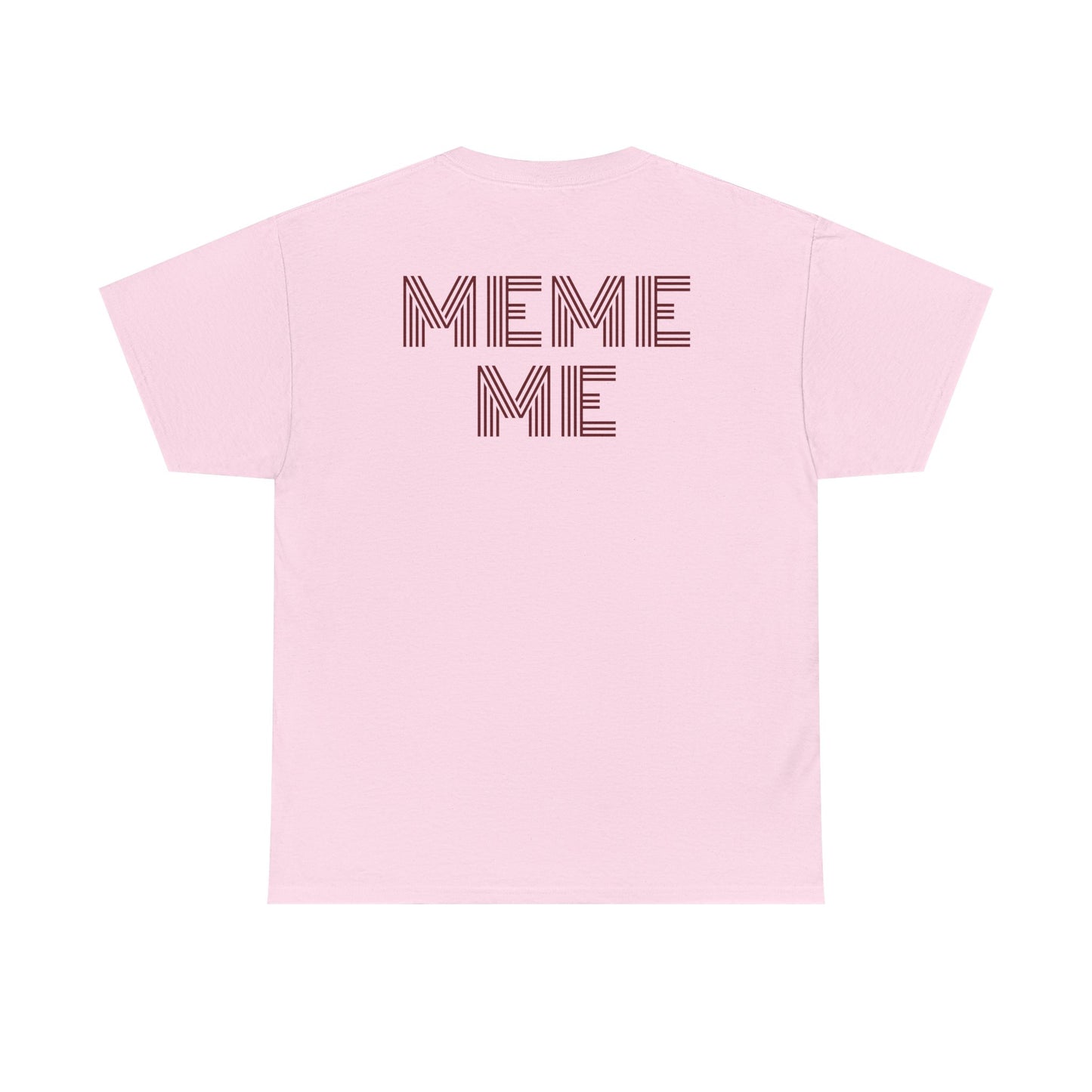 MEME ME Graphic Tee – Funny Unisex Cotton T-Shirt