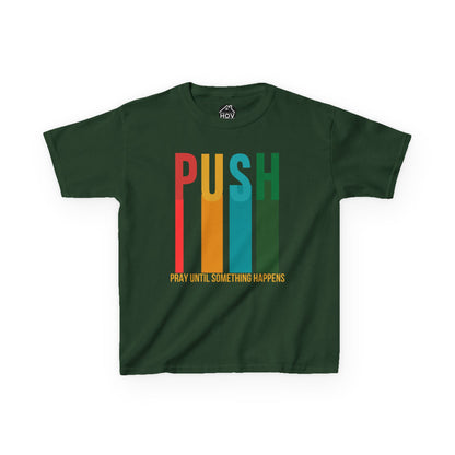 Kids PUSH Graphic Tee – Pray Until Something Happens Shirt