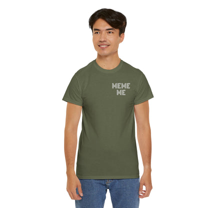 MEME ME Graphic Tee – Funny Unisex Cotton T-Shirt