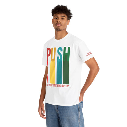 PUSH “Pray Until Something Happens” Motivational Tee