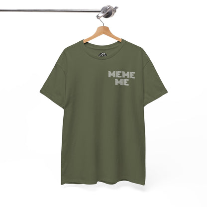 MEME ME Graphic Tee – Funny Unisex Cotton T-Shirt
