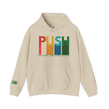 PUSH Faith Hoodie – Pray Until Something Happens | Unisex Heavy Blend Sweatshirt