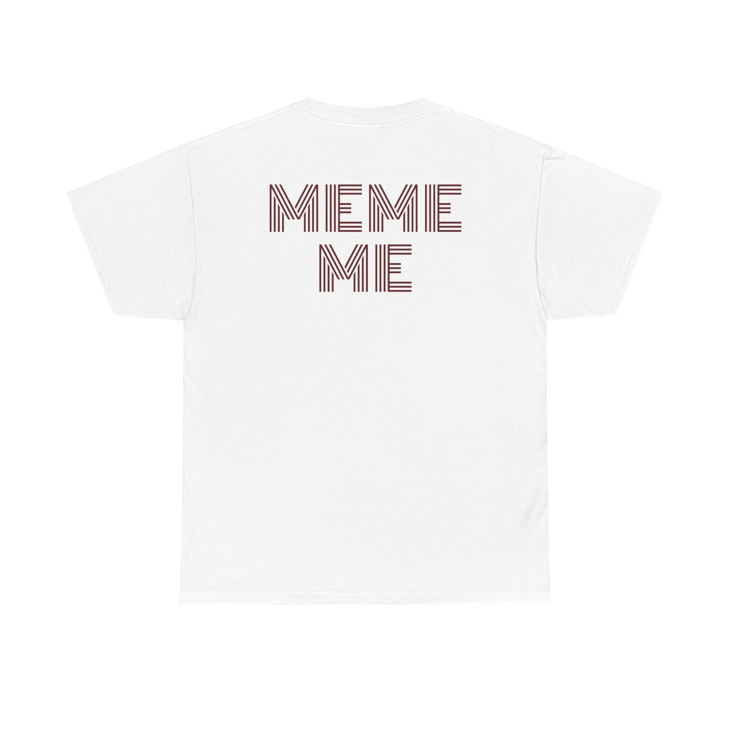 MEME ME Graphic Tee – Funny Unisex Cotton T-Shirt